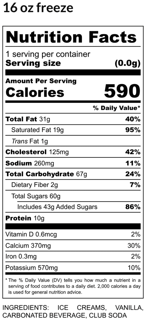 Nutrition facts label for 16 oz freeze 1 serving per container 590 calories fat 31g cholesterol 125mg sodium 260mg carbs 67g fiber 2g sugars 60g incl 43g added protein 10g vitaminsminerals listed ingredients include ice creams vanilla etc