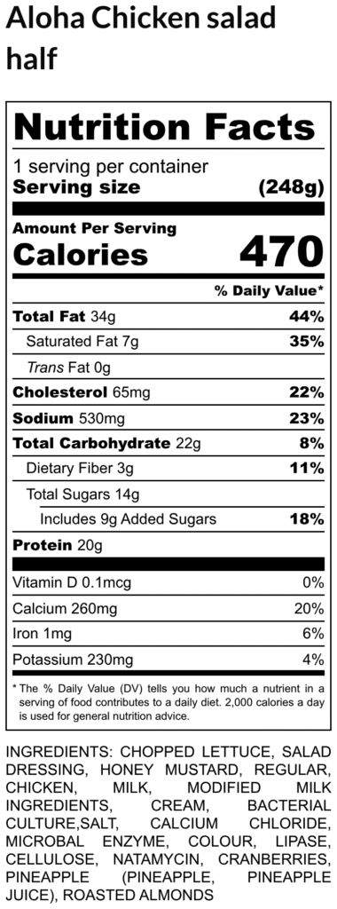 Nutrition facts panel for aloha chicken salad half showing calories 470 fats carbs protein and a long ingredients list below