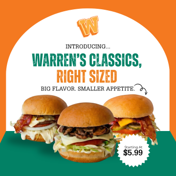 Our most popular burgers are now available in a smaller portion with the same classic Warren’s taste you love. Perfect for lighter appetites.